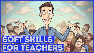 21 Soft Skills for Teachers (Explained!)