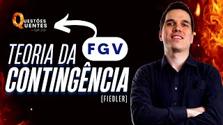 QUESTÕES QUENTES - TEORIA DA CONTINGÊNCIA (FIEDLER) - STEFAN FANTINI