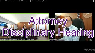 Attorney Disciplinary Hearing