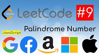 LeetCode solutions explanation JavaScript. Problem #9 - Palindrome Number