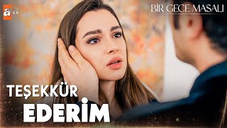 “Bu senin için zor bir şey biliyorum…'' - Bir Gece Masalı 18. Bölüm