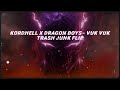 KORDHELL x DRAGON BOYS - VUK VUK (TRASH JUNK FLIP) #electronicmusic #phonkhouse #phonkdrift