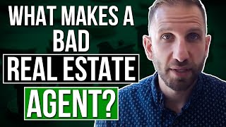 What makes a Bad Real Estate Agent | Rick B Albert | 2022