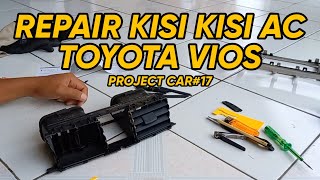 Eps.9 // Repair Kisi Kisi AC Vios G dan Repaint Warna Titanium Grey Diton Premium // PROJECT CAR#17