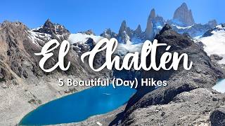 EL CHALTEN, ARGENTINA (2025) | 5 Beautiful (Day) Hikes in El Chaltén