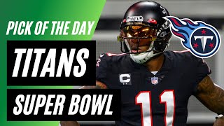 Titans Super Bowl Odds | Free Sports Picks Today| Free NFL Picks