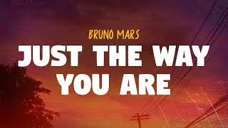 Bruno Mars - Just The Way You Are (Lyrics)