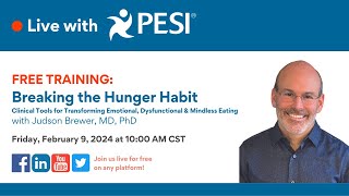 FREE | Breaking the Hunger Habit with Judson Brewer, MD, PhD