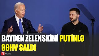 Bayden Zelenskini Putinlə səhv saldı - RTV