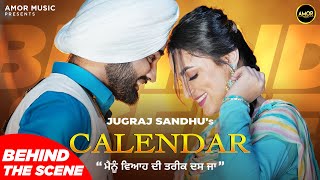 Calendar ( Making ) Jugraj Sandhu Ft. The Boss | Latest Punjabi Songs 2021 | New Punjabi Songs 2021