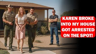 HOA Karen Broke Into My House With a Copied Key — She Didn't Know I'm a Sheriff!