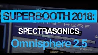 Superbooth 2018: Spectrasonics Omnisphere 2.5 demo