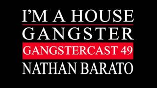 Gangstercast 49 - Nathan Barato