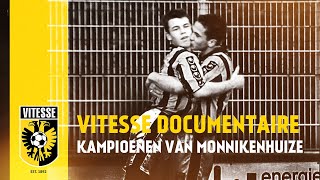 Vitesse documentaire: Kampioenen van Monnikenhuize
