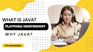 What is Java? Why Java is Platform Independent | Java Basics