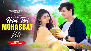 Hum Teri Mohabbat Mein Cute Love Story Keshab Dey Montoo Bhatia Yun Pagal Rehte Hain Hindi Song 2023