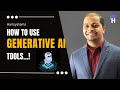 How to Use Generative AI - Free Generative AI tools