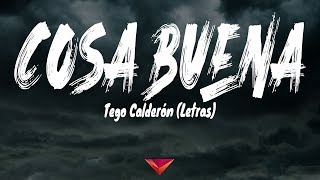 Tego Calderón - Cosa Buena (Letras)