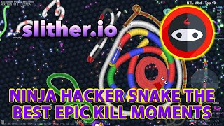 SLITHERIO GAMEPLAY OF NINJA HACKER SNAKE IN THE BEST EPIC KILL MOMENTS SLITHER IO