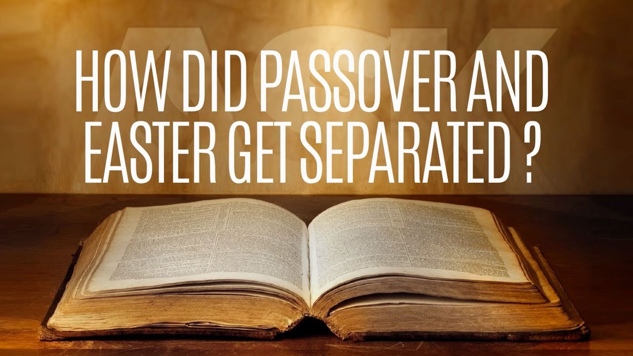 How Did Passover And Easter Get Separated Youtube