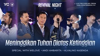 Revival Night with WELOVE & Andy Ambarita | Ps. Fengky Maukar | Meninggikan Tuhan Diatas Ketinggian