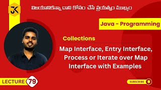 79 | Collections | Map Interface | Process or Iterate over Map Interface | Entry Interface #java
