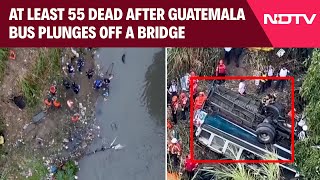 Guatemala Bus Crash | 51 Dead After Bus Plunges Into Ravine In Guatemala