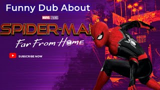 Spiderman Far From Home | Funny Dub