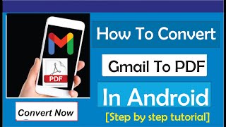 How To Convert Gmail To Pdf In Android