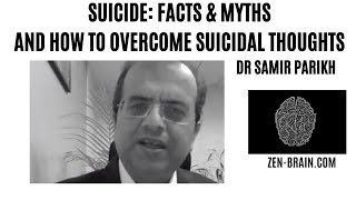 (HINGLISH) आत्महत्या : तथ्य \u0026 मिथक / SUICIDE:  MYTHS \u0026 FACTS || Psychiatrist Dr Samir Parikh