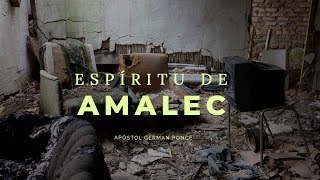 Apóstol German Ponce El Espíritu De Amalec Viernes 24 08 2018