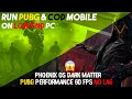 Phoenix OS Dark Matter PUBG Performance 60 FPS 😍 Lag Fix Runs Smooth || Reapers Streaming