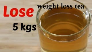 weight loss tea how to lose belly fat in 1 week,