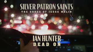 Ian Hunter/Jesse Malin - Dead On (Official Visualizer)