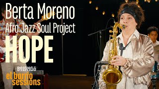 BERTA MORENO AFRO JAZZ SOUL PROJECT | HOPE | EL BARRIO SESSIONS