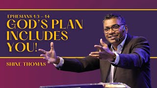 God’s Plan Includes You! | Ephesians 1:3 - 14 | Shine Thomas | City Harvest AG Church