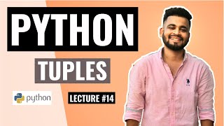 PYTHON Tuples | Lecture #14 | Python Tutorial for beginners