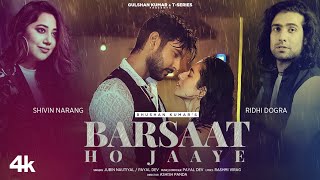 Jubin Nautiyal: Barsaat Ho Jaaye | Love Song 2022 | Shivin N, Ridhi D| Payal D, Rashmi V | Bhushan K
