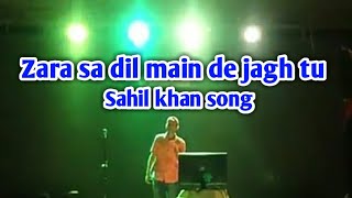 Zara sa dil main de jagh tu song by Sahil khan official || ft t series ||