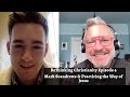 ReThinking Christianity Episode 4: Mark Scandrette & Practicing the Way of Jesus