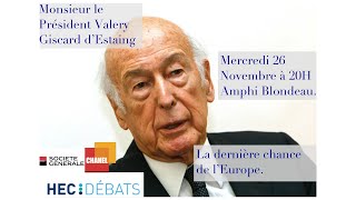 HEC Débats reçoit Monsieur le Président Valéry Giscard d'Estaing - Conférence