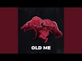 Old Me