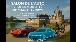 LE SALON DE L’AUTO ET DE LA MOBILITÉ DE CHANTILLY 2025 !