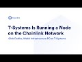 T-Systems Is Running a Node on the Chainlink Network