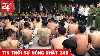 Tin Tức Nóng Nhất 24h Hôm Nay | Tin An Ninh Thời Sự Việt Nam Mới Nhất | TIN TỨC 24H TV