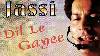 Jassi - Dil Le Gayee (1998, Full Album)