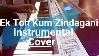 Ek Toh Kum Zindagani | Instrumental (Remix Version)