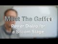 Meet The Gaffer #52: Power Distro for a Sitcom Stage