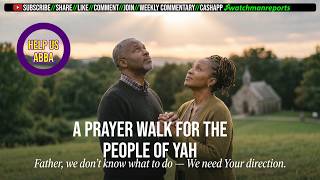 Father We don't know what to do - We Need Your Direction - A Prayer for the People of Yah