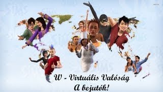 W - Virtuális Valóság - A bejutók